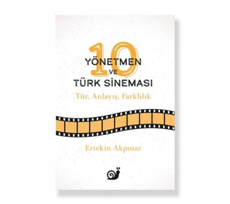 10 Yönetmen ve Türk Sineması