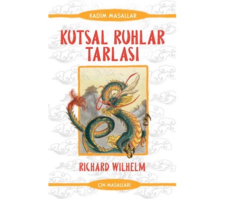 Kutsal Ruhlar Tarlası - Kadim Masallar - Çin Masalları