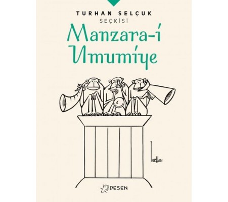 Turhan Selçuk Seçkisi: Manzara-i Umumiye Turhan Selçuk Seçkisi: Manzara-i Umumiye