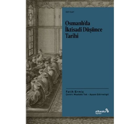 Osmanlı’da İktisadi Düşünce Tarihi Osmanlı’da İktisadi Düşünce Tarihi