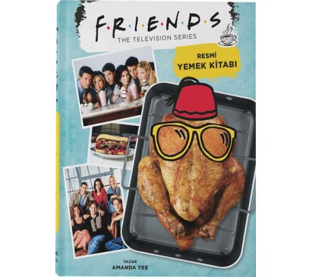 Friends: Resmi Yemek Kitabı (Ciltli)