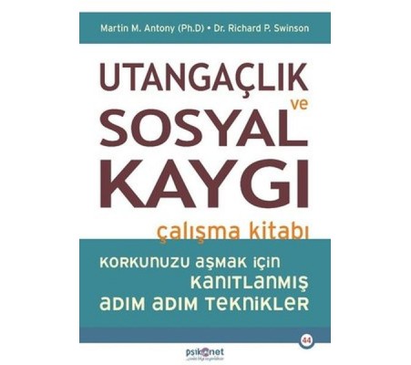 Utangaçlık ve Sosyal Kaygı Çalışma Kitabı Utangaçlık ve Sosyal Kaygı Çalışma Kitabı