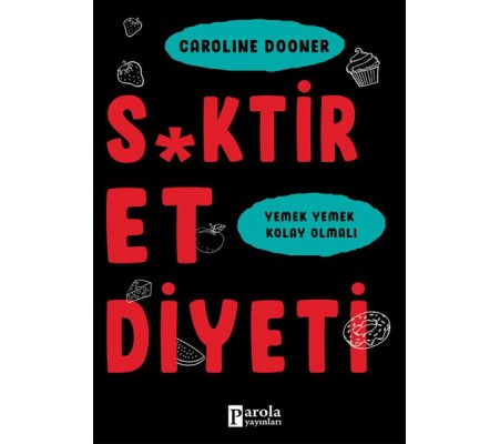 S*ktir Et Diyeti S*ktir Et Diyeti