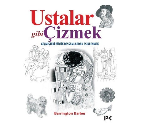 Ustalar Gibi Çizmek - Geçmişteki Büyük Ressamlardan Esinlenmek Ustalar Gibi Çizmek - Geçmişteki Büyük Ressamlardan Esinlenmek