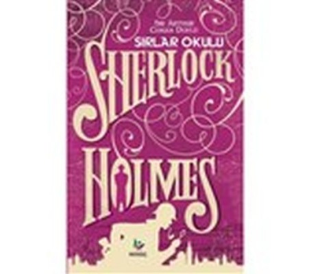 Sırlar Okulu - Sherlock Holmes Sırlar Okulu - Sherlock Holmes