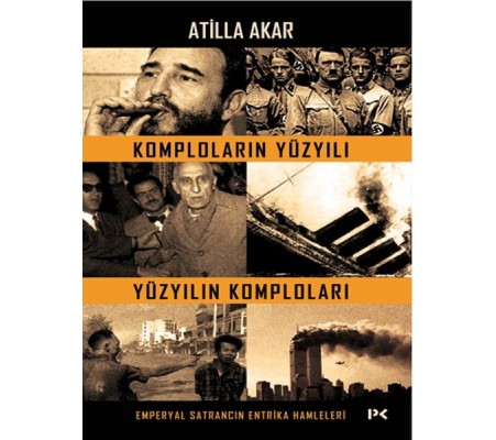 Komploların Yüzyılı Yüzyılın Komploları Komploların Yüzyılı Yüzyılın Komploları