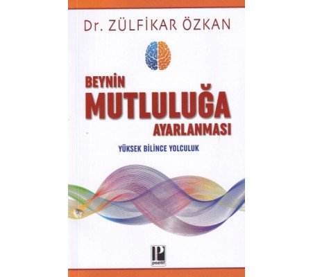 Beynin Mutluluğa Ayarlanması