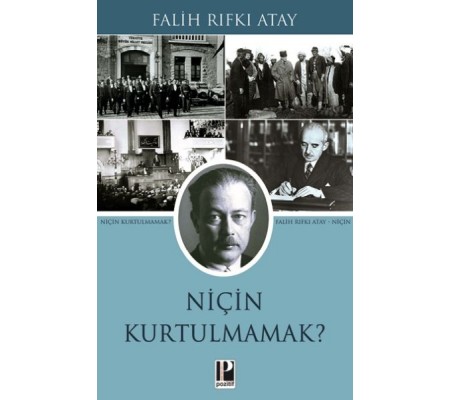 Niçin Kurtulmamak?