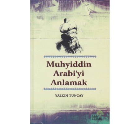 Muhyiddin Arabi'yi Anlamak