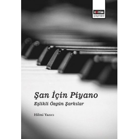 Şan İçin Piyano Eşlikli Özgün Şarkılar
