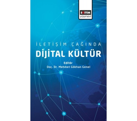 İletişim Çağında Dijital Kültür İletişim Çağında Dijital Kültür