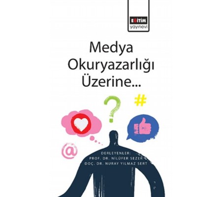 Medya Okuryazarlığı Üzerine... Medya Okuryazarlığı Üzerine...