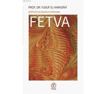 Disiplin İle Esneklik Arasında Fetva Disiplin İle Esneklik Arasında Fetva