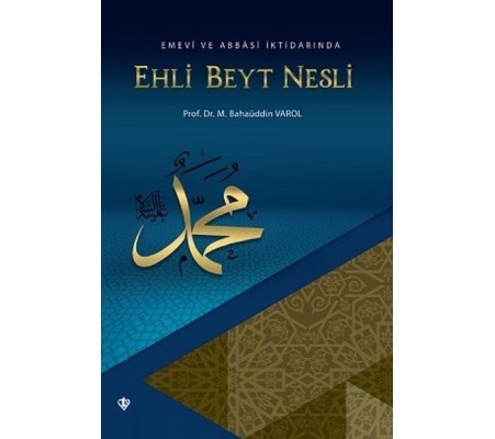 Emevi ve Abbasi İktidarında Ehli Beyt Nesli Emevi ve Abbasi İktidarında Ehli Beyt Nesli