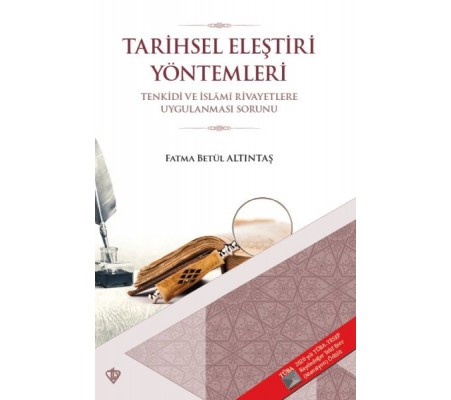 Tarihsel Eleştiri Yöntemleri - Tenkidi ve İslami Rivayetlere Uygulanması Sorunu Tarihsel Eleştiri Yöntemleri - Tenkidi ve İslami Rivayetlere Uygulanması Sorunu