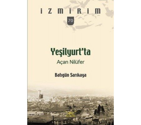 Yeşilyurt’ta Açan Nilüfer Yeşilyurt’ta Açan Nilüfer