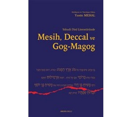 Yahudi Dini Literatüründe Mesih Deccal ve Gog - Magog Yahudi Dini Literatüründe Mesih Deccal ve Gog - Magog