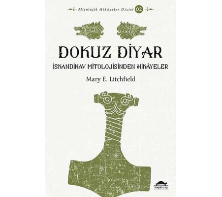 Dokuz Diyar - İskandinav Mitolojisinden Hikâyeler - Mitolojik Hikâyeler Dizisi 2 Dokuz Diyar - İskandinav Mitolojisinden Hikâyeler - Mitolojik Hikâyeler Dizisi 2