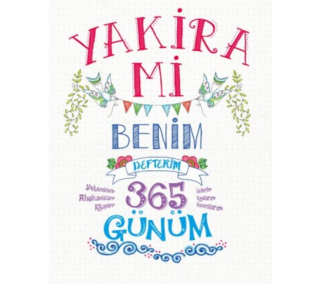 Yakira Mi - Benim Defterim - 365 Günüm Yakira Mi - Benim Defterim - 365 Günüm