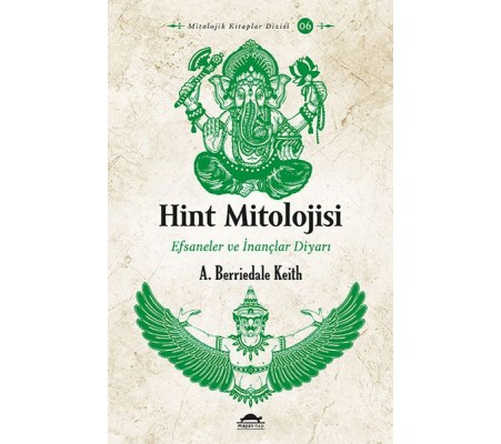 Hint Mitolojisi - Efsaneler ve İnançlar Diyarı Hint Mitolojisi - Efsaneler ve İnançlar Diyarı