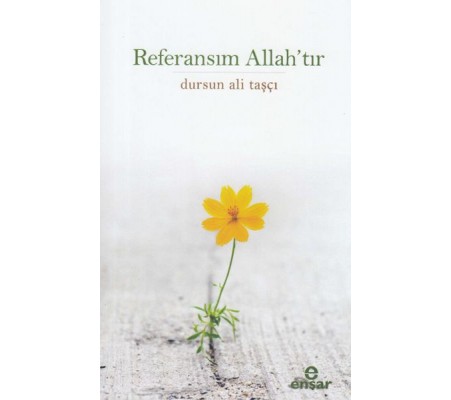 Referansım Allah'tır