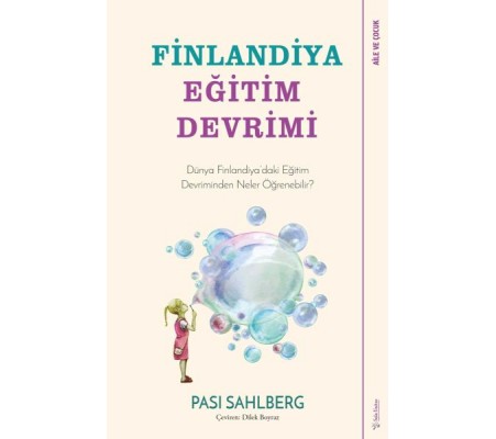 Finlandiya Eğitim Devrimi - Dünya Finlandiya’daki Eğitim Devriminden Neler Öğrenebilir? Finlandiya Eğitim Devrimi - Dünya Finlandiya’daki Eğitim Devriminden Neler Öğrenebilir?