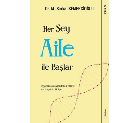 Her Şey Aile ile Başlar Her Şey Aile ile Başlar