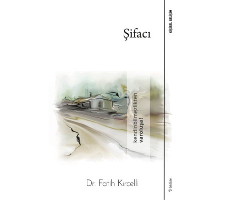 Şifacı - Kendinbilmezlikten Varoluşa! Şifacı - Kendinbilmezlikten Varoluşa!