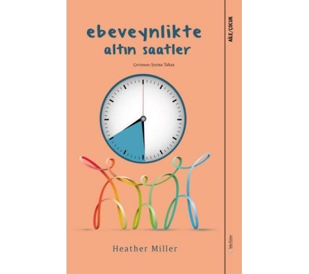 Ebeveynlikte Altın Saatler Ebeveynlikte Altın Saatler