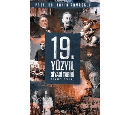 19. Yüzyıl Siyasi Tarihi, 1789-1914 - Ciltli 19. Yüzyıl Siyasi Tarihi, 1789-1914 - Ciltli