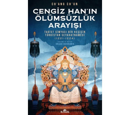 Cengiz Han’ın Ölümsüzlük Arayışı Cengiz Han’ın Ölümsüzlük Arayışı