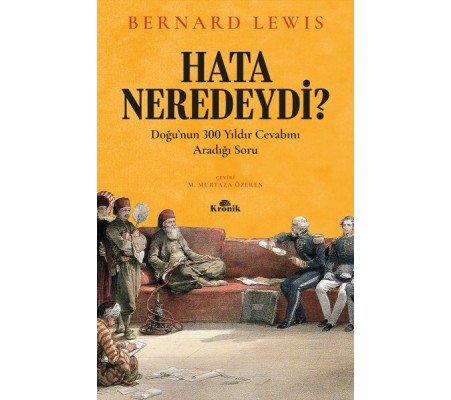 Hata Neredeydi? - Doğu’nun 300 Yıldır Cevabını Aradığı Soru Hata Neredeydi? - Doğu’nun 300 Yıldır Cevabını Aradığı Soru