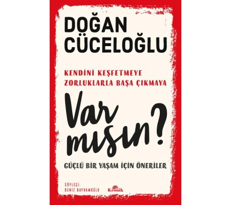 Var Mısın? - Güçlü Bir Yaşam İçin Öneriler Var Mısın? - Güçlü Bir Yaşam İçin Öneriler
