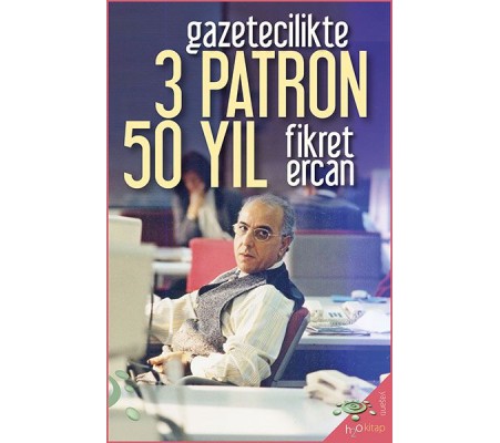 Gazetecilikte 3 Patron 50 Yıl