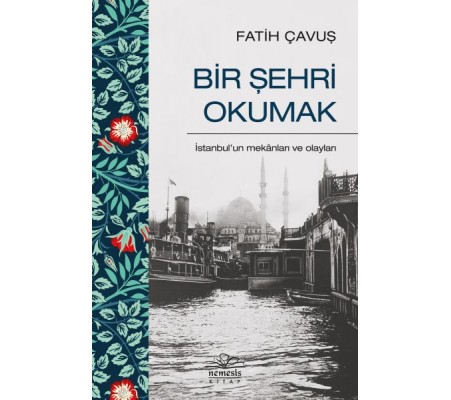Bir Şehri Okumak Bir Şehri Okumak