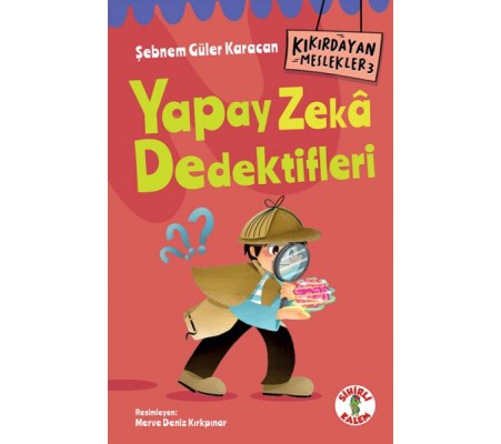 Kıkırdayan Meslekler 3 – Yapay Zekâ Dedektifleri Kıkırdayan Meslekler 3 – Yapay Zekâ Dedektifleri