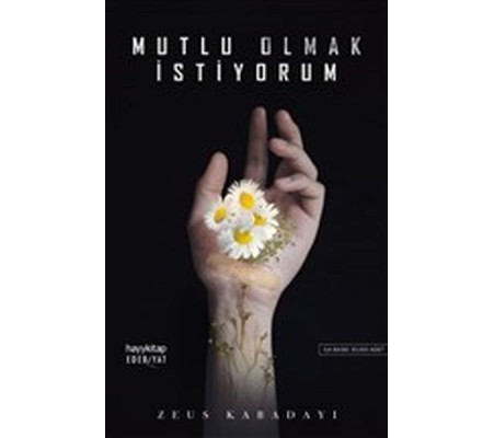 Mutlu Olmak İstiyorum Mutlu Olmak İstiyorum