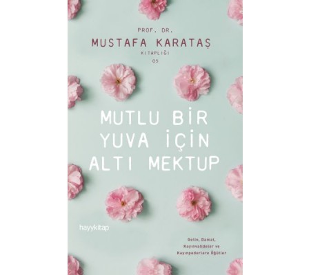 Mutlu Bir Yuva İçin Altı Mektup Mutlu Bir Yuva İçin Altı Mektup