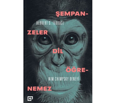Şempanzeler Dil Öğrenemez:Nım Chımpsky Deneyi Şempanzeler Dil Öğrenemez:Nım Chımpsky Deneyi