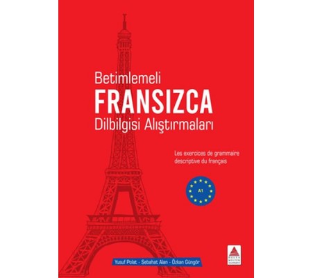 Betimlemeli Fransızca Dilbilgisi Alıştırmaları Betimlemeli Fransızca Dilbilgisi Alıştırmaları