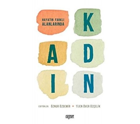 Hayatın Farklı Alanlarında Kadın Hayatın Farklı Alanlarında Kadın