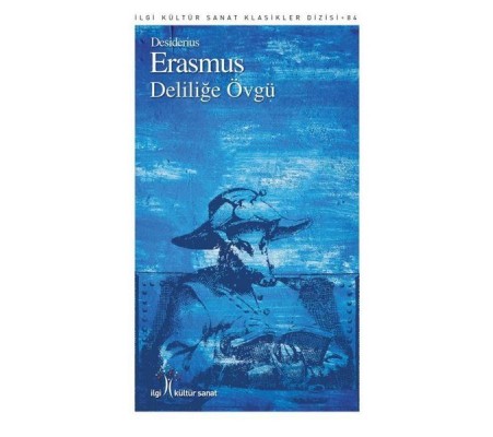 Deliliğe Övgü Deliliğe Övgü
