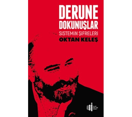 Derune Dokunuşlar - Sistemin Şifreleri Derune Dokunuşlar - Sistemin Şifreleri