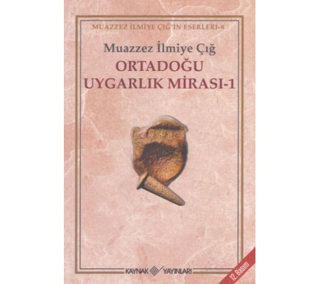 Ortadoğu Uygarlık Mirası 1 Ortadoğu Uygarlık Mirası 1