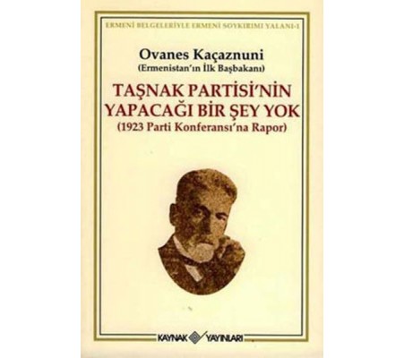 Taşnak Partisi’nin Yapacağı Bir Şey Yok Taşnak Partisi’nin Yapacağı Bir Şey Yok