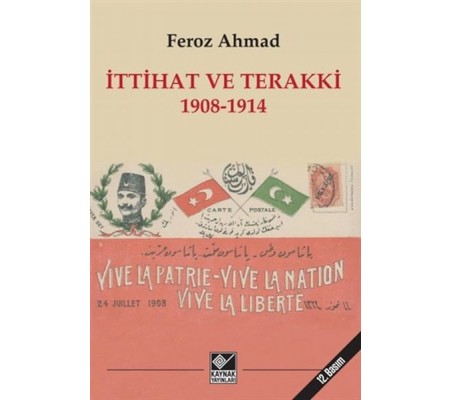 İttihat ve Terakki 1908-1914 İttihat ve Terakki 1908-1914