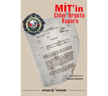 MİT’in Çiller Örgütü Raporu MİT’in Çiller Örgütü Raporu