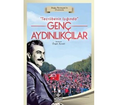 Tecrübenin Işığında Genç Aydınlıkçılar Tecrübenin Işığında Genç Aydınlıkçılar