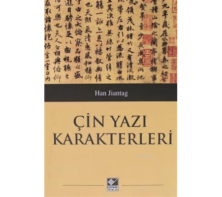 Çin Yazı Karakterleri Çin Yazı Karakterleri