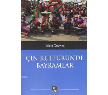 Çin Kültüründe Bayramlar Çin Kültüründe Bayramlar